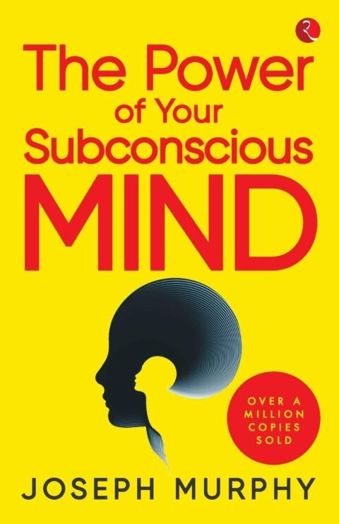 RUPA PUBLICATIONS INDIA PVT LTD The Power Of Your Subconscious Mind