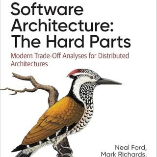 Software Architecture: The Hard Parts: Modern Tradeoff Analysis for Distributed Architectures
