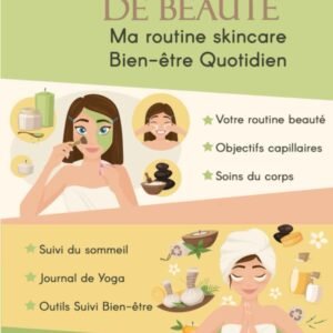 Mon Cahier de Beauté: Ma routine Skincare et Mon Bien-être au quotidien