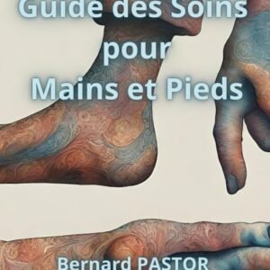 Guide des soins pour mains et pieds: Conseils pour un bien-être au fil des pas et des gestes