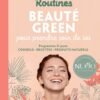 Mes petites Routines - Beauté green pour prendre soin de toi