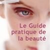 Le guide de la Beauté