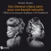 Des cheveux crépus sains pour une beauté naturelle: Faites en un atout pour du glamour et de l'authenticité