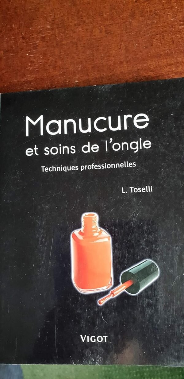 Manucure et soins de l'ongle: Techniques professionnelles